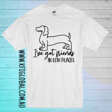 I've got friends in low places Design - Dachshund