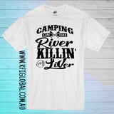 Camping on the river killin' my liver Design