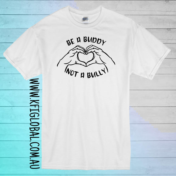Be a buddy not a bully design - All ages - heart hands