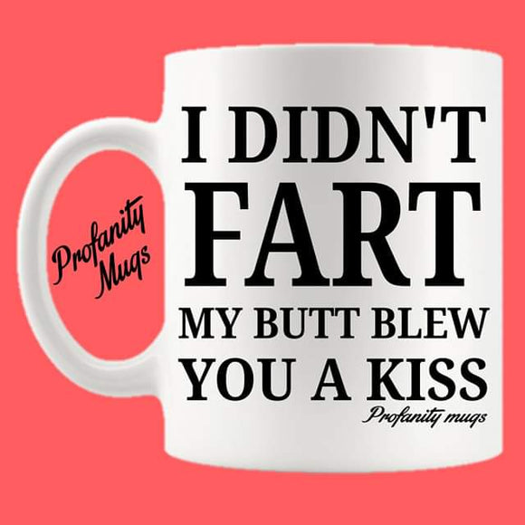 I didn't fart Mug Design - Profanity Mugs