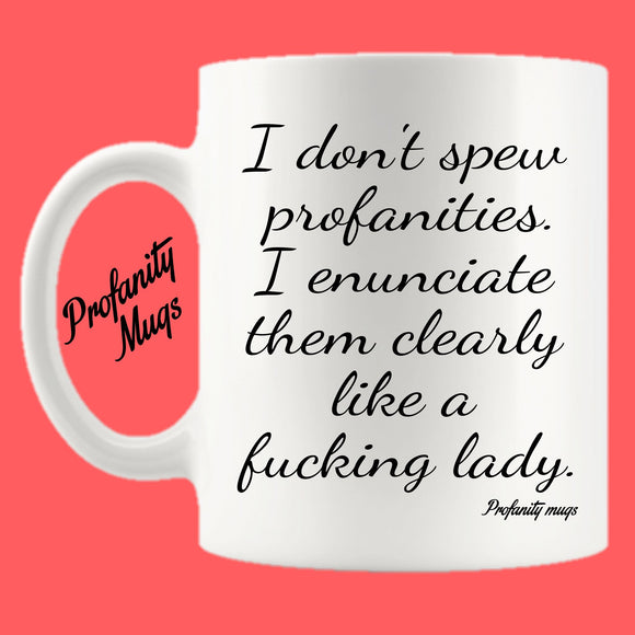 I don't spew profanities Mug Design - Profanity Mugs