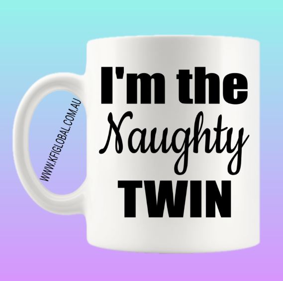 I'm the naughty Twin Mug Design