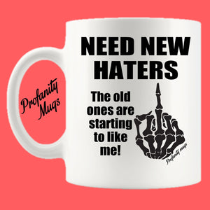 Need new haters Mug Design - Profanity Mugs