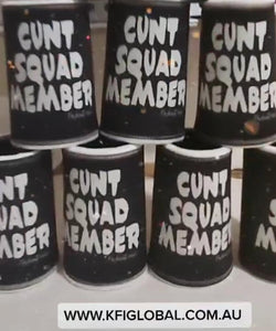 Cunt Squad Member Stubby holder - Profanity mugs