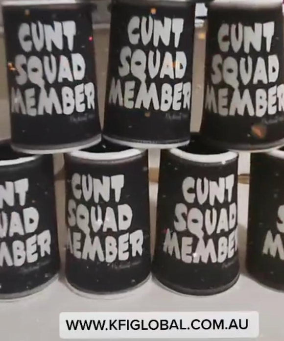 Cunt Squad Member Stubby holder - Profanity mugs