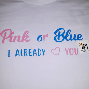 Pink or Blue I already love you Design - gender reveal
