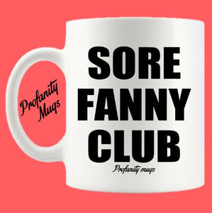 Sore Fanny Club Mug Design - Profanity Mugs