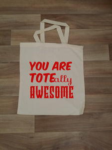 Toteally awesome - Tote Bag