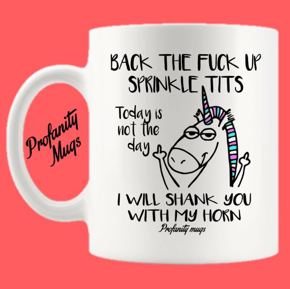 Back the fuck up sprinkle tits Mug Design - Profanity Mugs