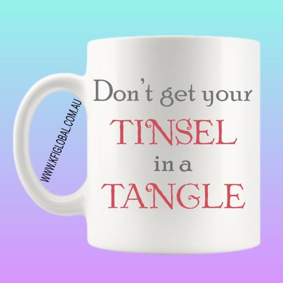 Don't get your tinsel in a tangle Mug Design - Christmas