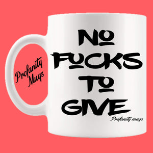 No fucks to give Mug Design - Profanity Mugs