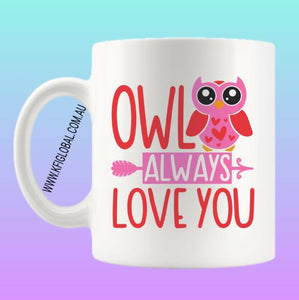 Owl always love you Mug Design