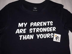 My parents are stronger than yours Tee / Bodysuit