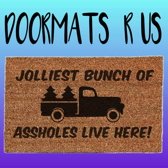 Jolliest bunch of assholes live here Doormat - Doormats R Us
