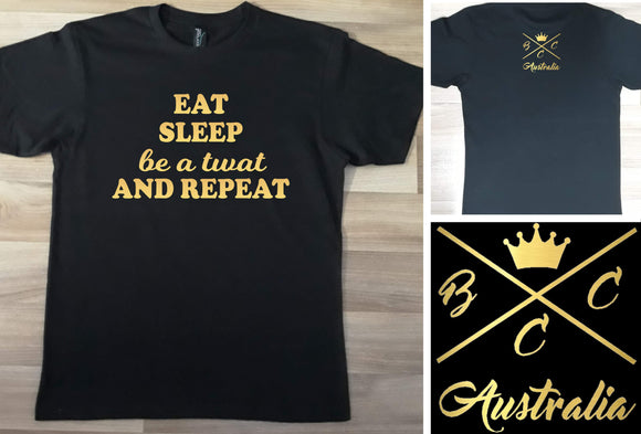 Eat sleep be a twat and repeat BCCA Design