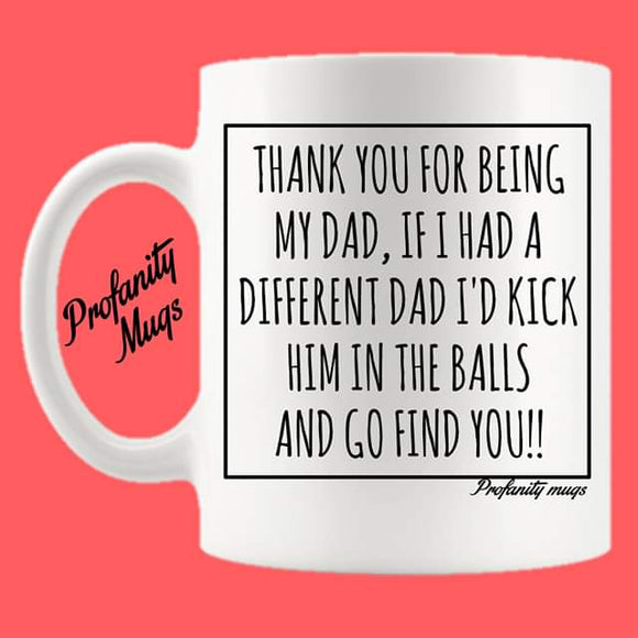 Thank you for being my dad Mug Design - Profanity Mugs