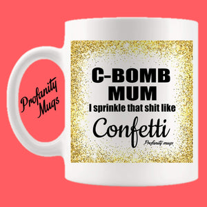 c-bomb mum Mug Design - Profanity Mugs