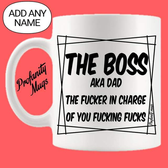 The boss - The fucker in charge Mug Design - Profanity Mugs