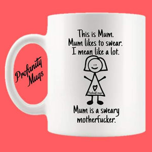 This is Mum Mug Design - Profanity Mugs