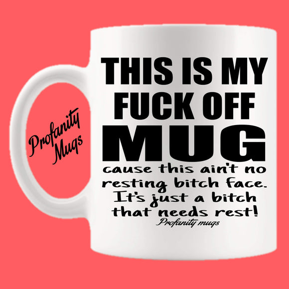 This is my fuck off Mug Design - Profanity Mugs