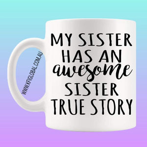 My sister has an awesome sister Mug Design