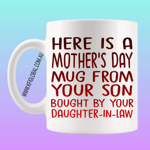 Here is a Mother's Day mug from your son Mug Design
