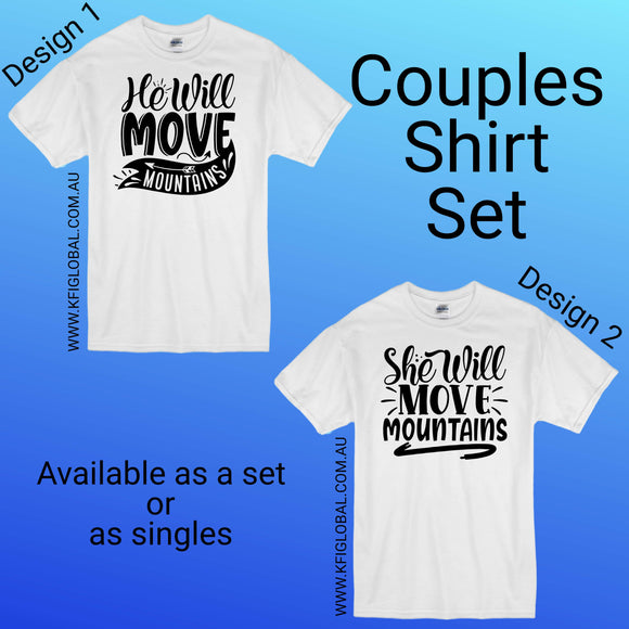 He will move mountains / she will move mountains design - Matching Shirts - Couples