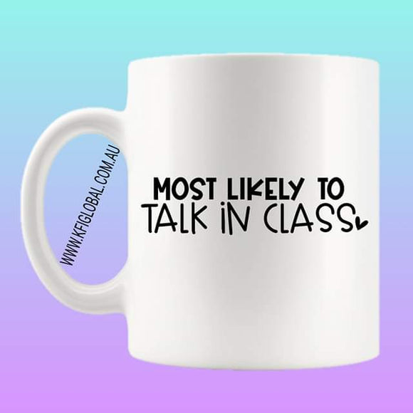 Most likely to talk in class Mug Design