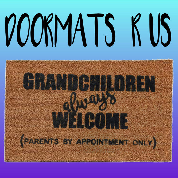 Grandchildren always welcome Doormat - Doormats R Us