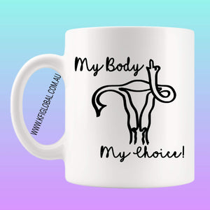 My body My Choice Mug Design - Uterus