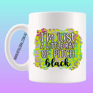 I'm just a little ray of pitch black Mug Design