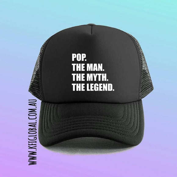 Pop. The man. The myth. The legend. Trucker cap hat - can customise