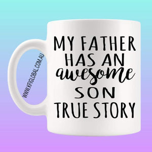 My father has an awesome son Mug Design