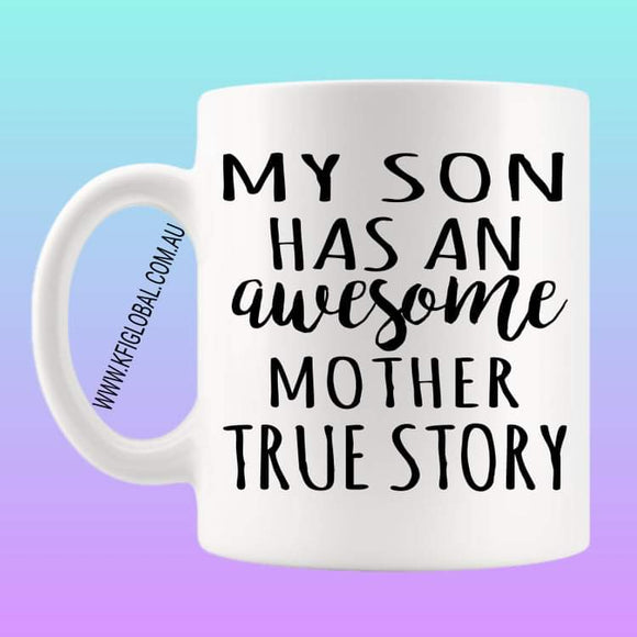 My son has an awesome mother Mug Design