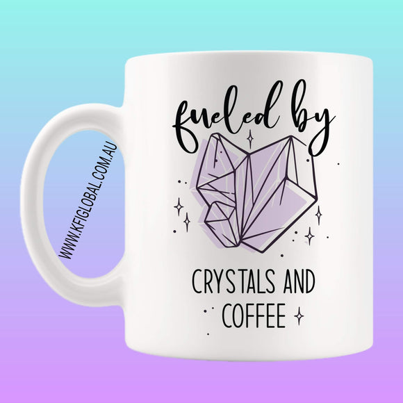 Fueled by crystals and coffee Mug Design