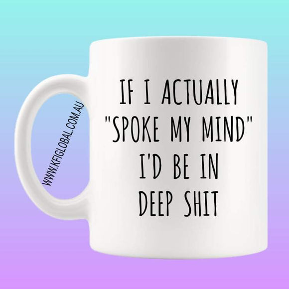 If I actually spoke my mind Mug Design