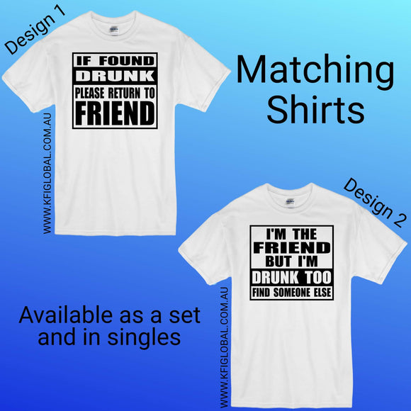 Drunk Friends design - Matching Shirts