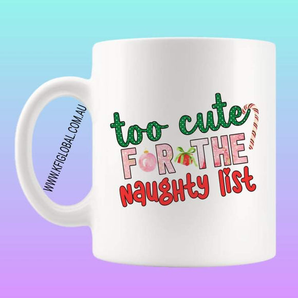 Too cute for the naughty list Mug Design