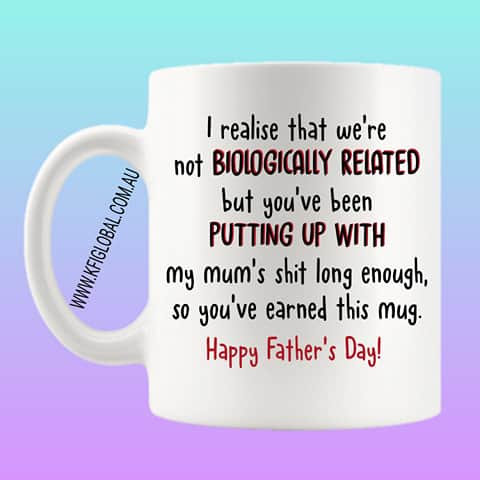 I realise that we're not biologically related Mug Design - stepdad