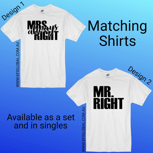 Mrs. Always Right and Mr. Right design - Matching Shirts - Couples