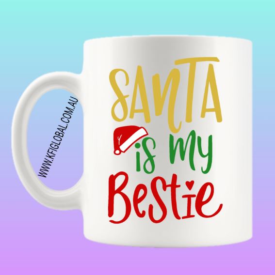 Santa is my Bestie Mug Design - Christmas