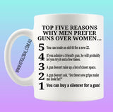 Top five reasons why men prefer guns over women Mug Design